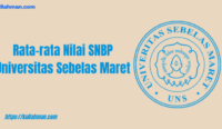 Rata-rata Nilai SNBP Universitas Sebelas Maret