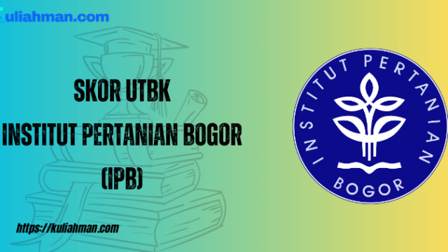 skor utbk institut pertanian bogor